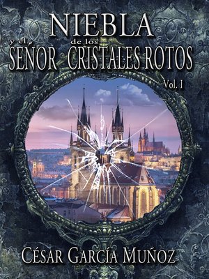 Niebla y el señor de los cristales rotos - ebook